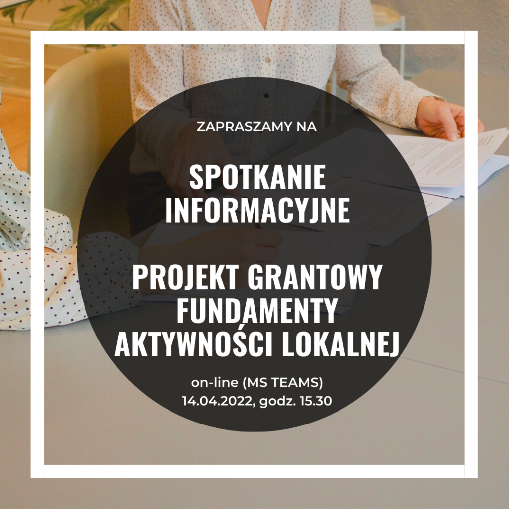 Spotkanie informacyjne - projekt grantowy Fundamenty aktywności lokalnej